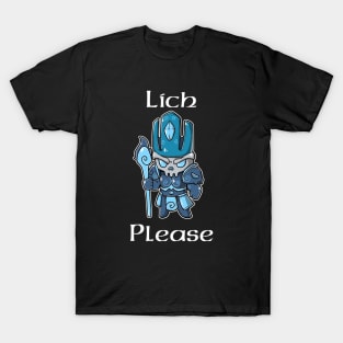 Lich Please T-Shirt